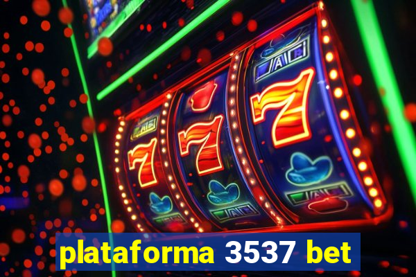 plataforma 3537 bet